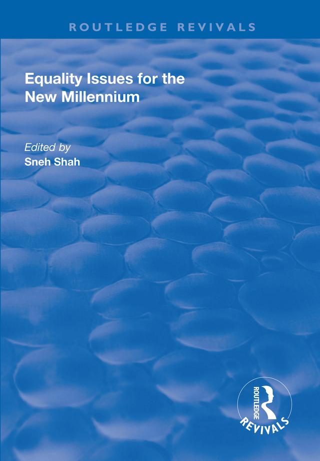 Equality Issues for the New Millennium by Sneh Shah