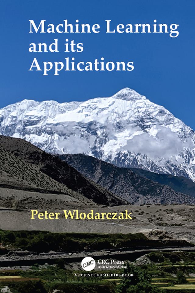 Machine Learning and its Applications by Peter Wlodarczak