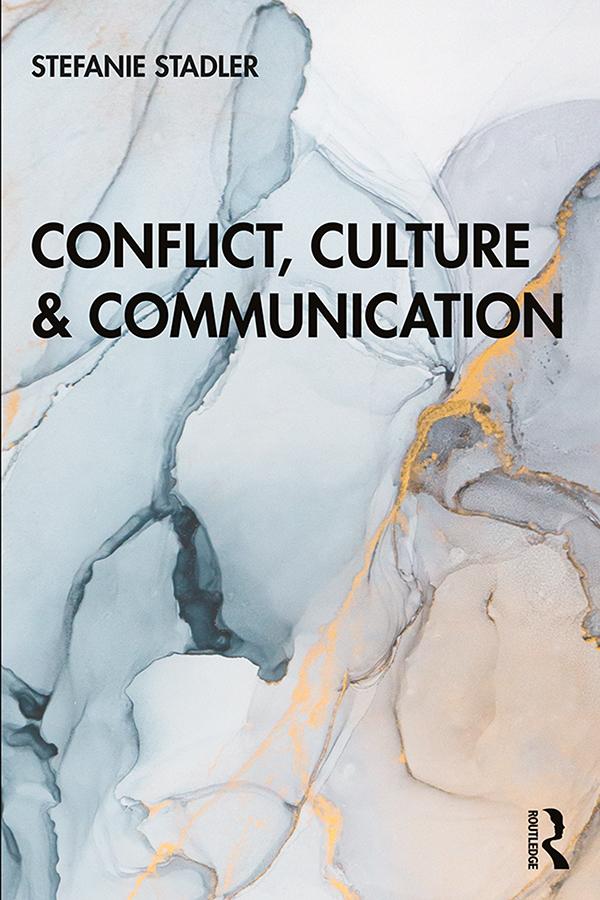 Conflict, Culture and Communication by Stefanie Stadler
