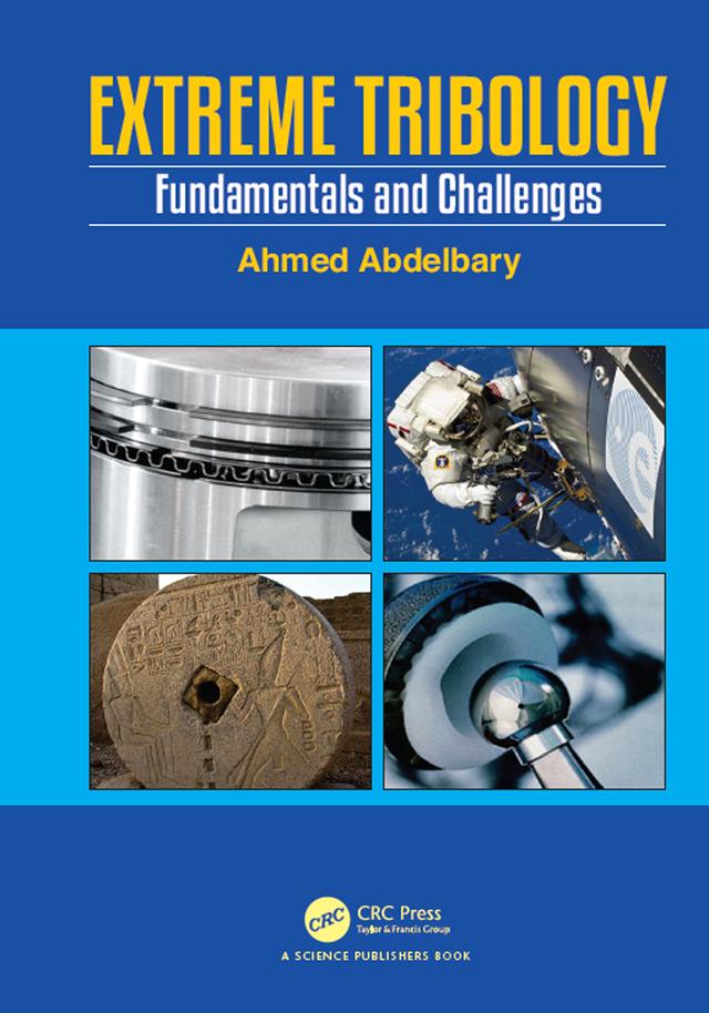Extreme Tribology by Ahmed Abdelbary