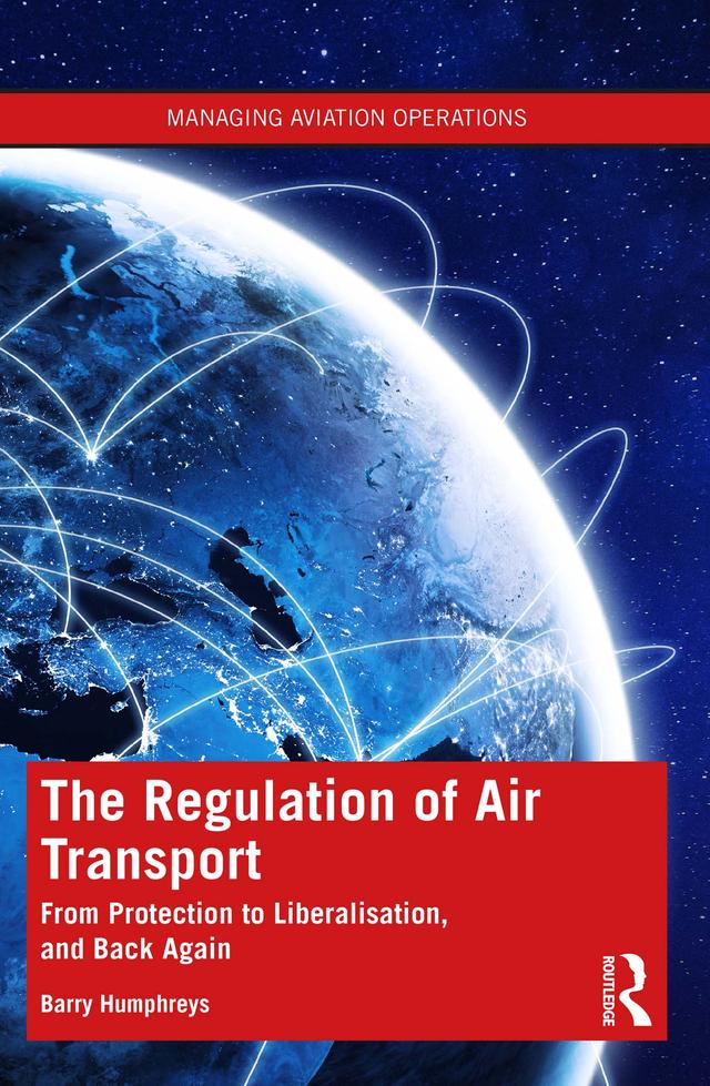 The Regulation of Air Transport by Barry Humphreys