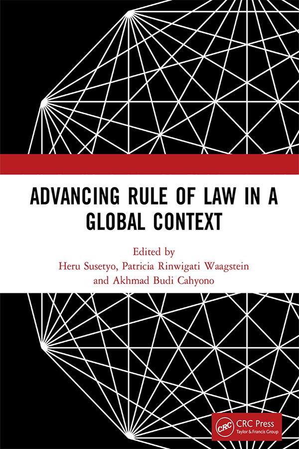 Advancing Rule of Law in a Global Context by Akhmad Budi Cahyono, Heru Susetyo, Patricia Rinwigati Waagstein