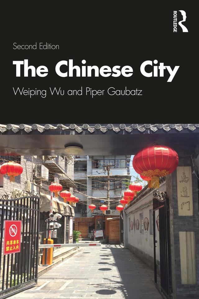 The Chinese City by Piper Gaubatz, Weiping Wu