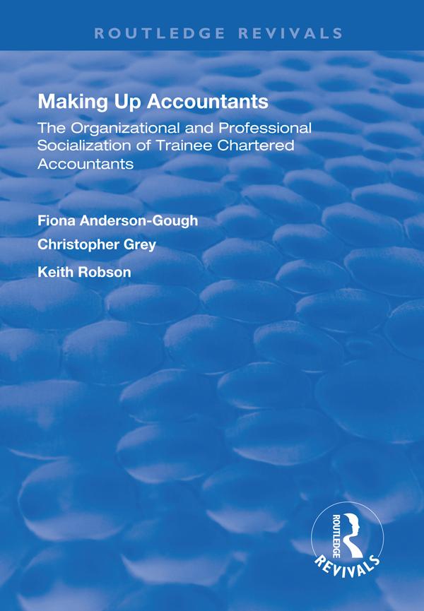 Making Up Accountants by Fiona Anderson-Gough, Keith Robson