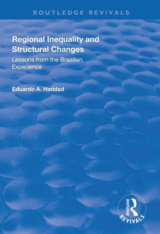 Regional Inequality and Structural Changes by Eduardo A. Haddad