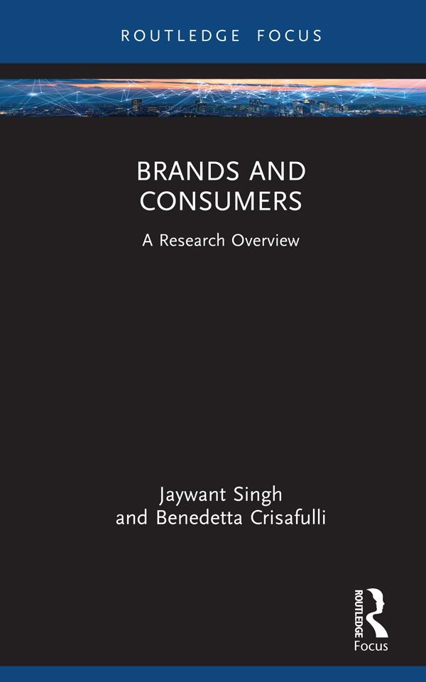 Brands and Consumers by Benedetta Crisafulli, Jaywant Singh