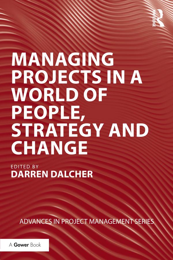 Managing Projects in a World of People, Strategy and Change by Darren Dalcher