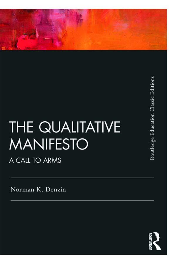 The Qualitative Manifesto by Norman K. Denzin