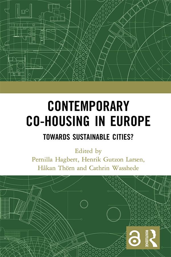 Contemporary Co-housing in Europe by Cathrin Wasshede, Håkan Thörn, Henrik Gutzon Larsen, Pernilla Hagbert