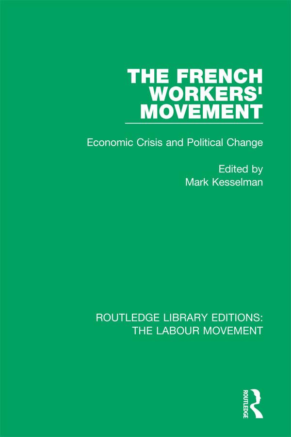 The French Workers' Movement by Mark Kesselman