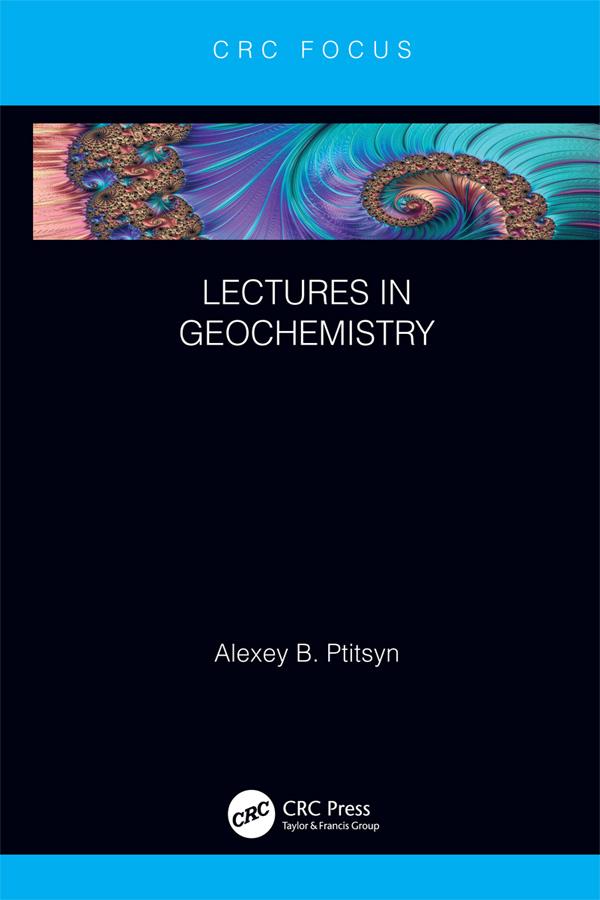 Lectures in Geochemistry by Alexey Ptitsyn
