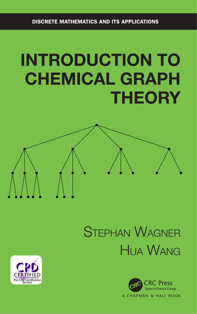 Introduction to Chemical Graph Theory by Hua Wang, Stephan Wagner