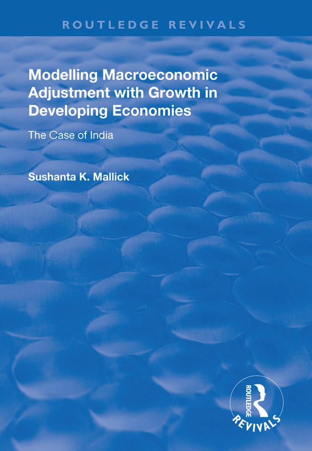 Modelling Macroeconomic Adjustment with Growth in Developing Economies by Sushanta K. Mallick