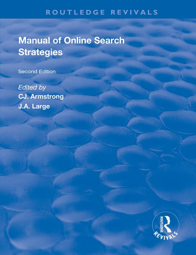 Manual of Online Search Strategies by C.J. Armstrong, J.A. Large