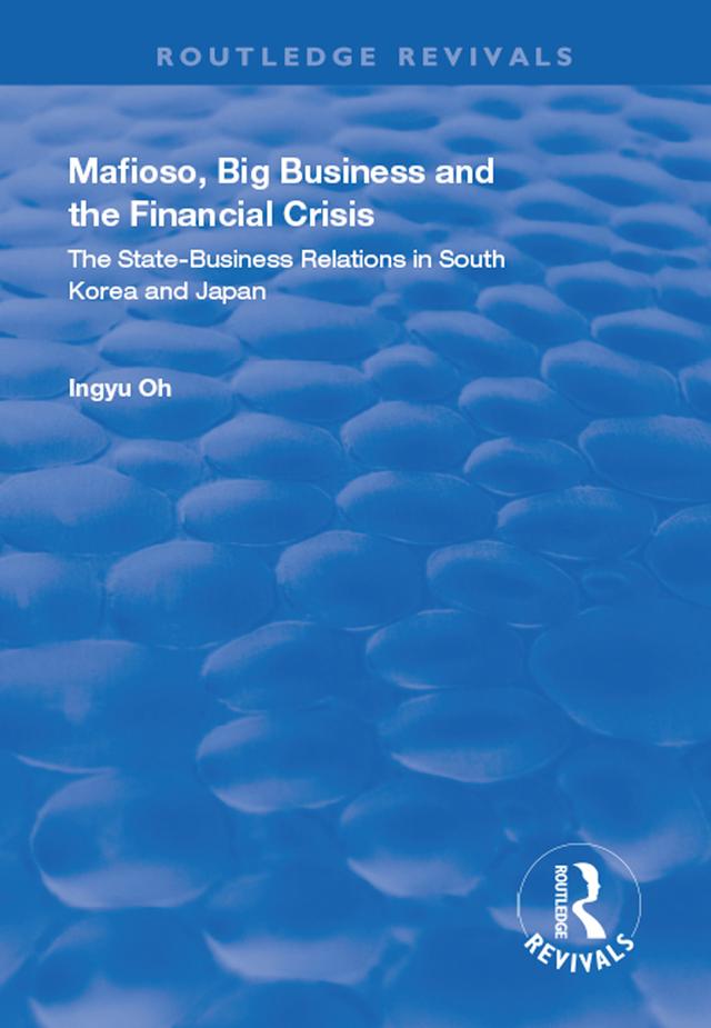 Mafioso, Big Business and the Financial Crisis by Ingyu Oh