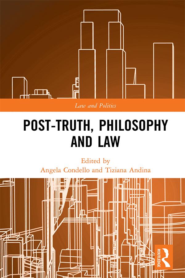 Post-Truth, Philosophy and Law by Angela Condello, Tiziana Andina