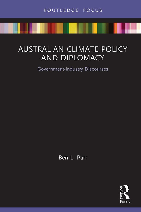 Australian Climate Policy and Diplomacy by Ben L. Parr