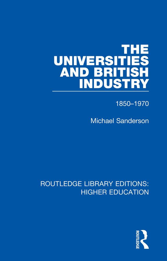 The Universities and British Industry by Michael Sanderson