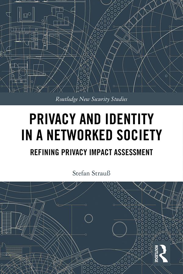 Privacy and Identity in a Networked Society by Stefan Strauß