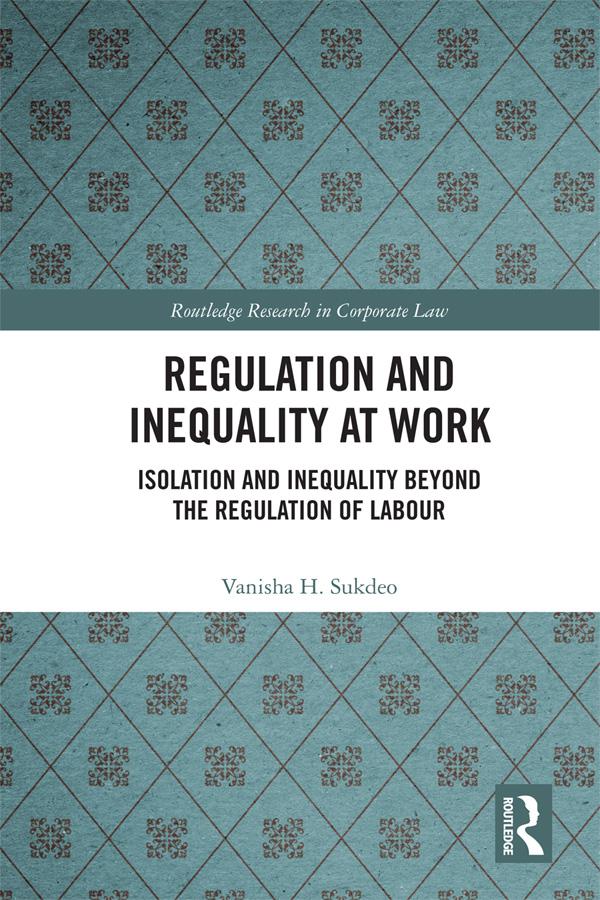 Regulation and Inequality at Work by Vanisha Sukdeo