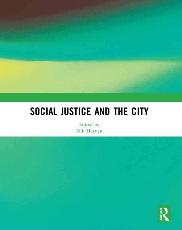 Social Justice and the City by Nik Heynen