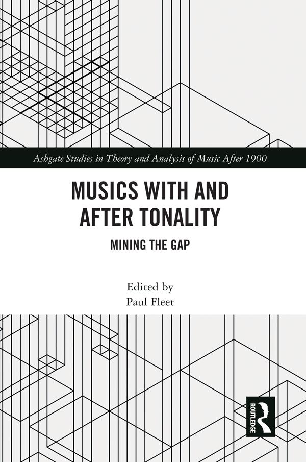 Musics with and after Tonality by Paul Fleet