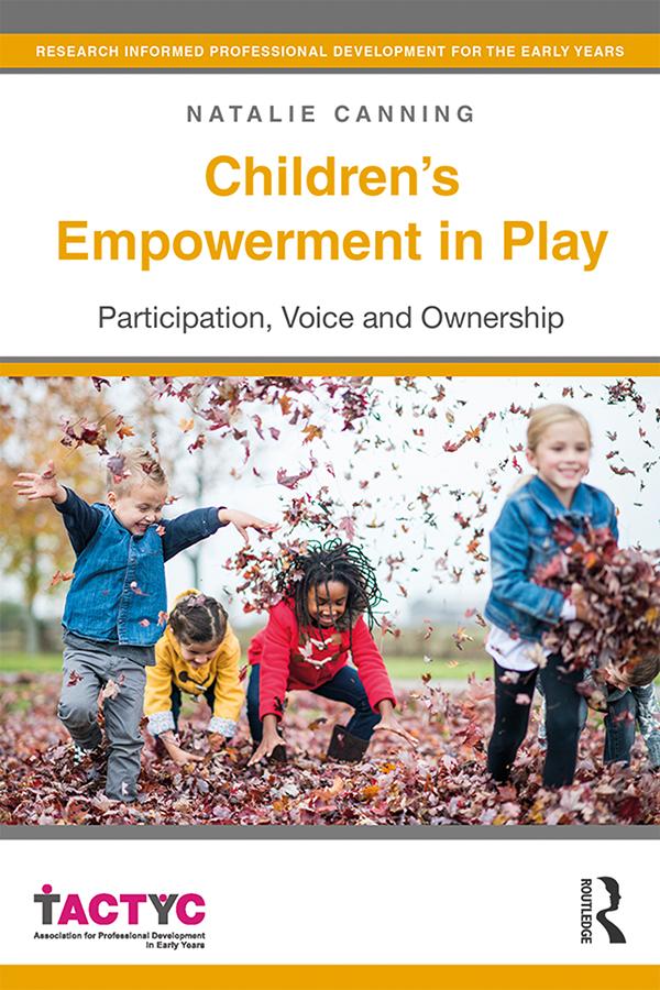 Children's Empowerment in Play by Natalie Canning