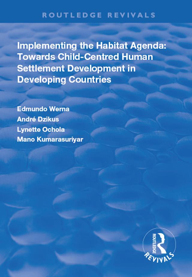 Implementing the Habit Agenda by André Dzikus, Edmundo Werna, Lynette Ochola, Mano Kumarasuriyar