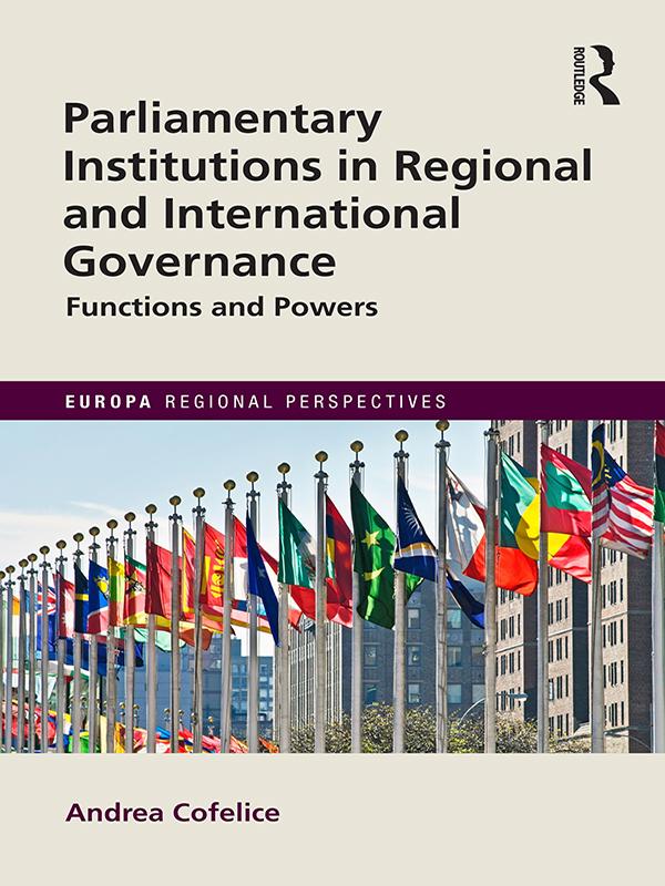 Parliamentary Institutions in Regional and International Governance
