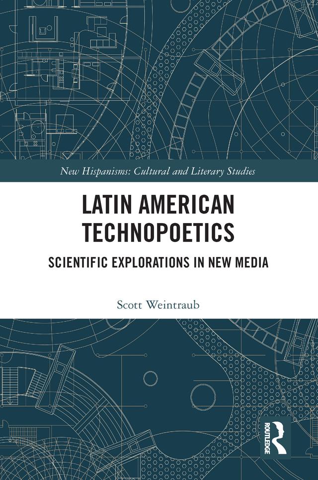 Latin American Technopoetics by Scott Weintraub