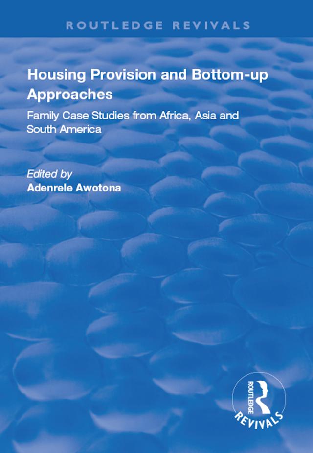 Housing Provision and Bottom-up Approaches by Adenrele Awotona
