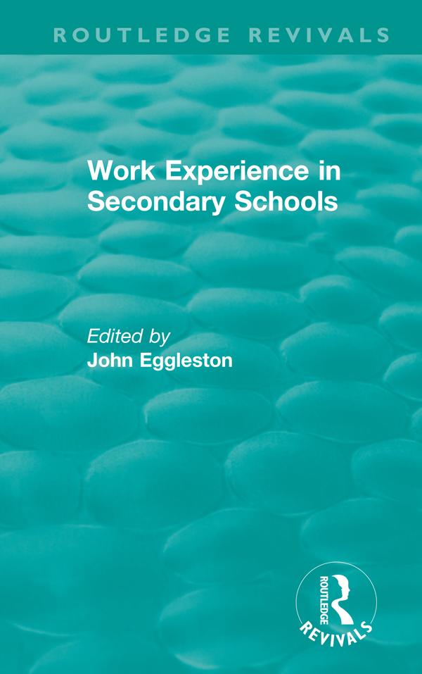 Work Experience in Secondary Schools by John Eggleston