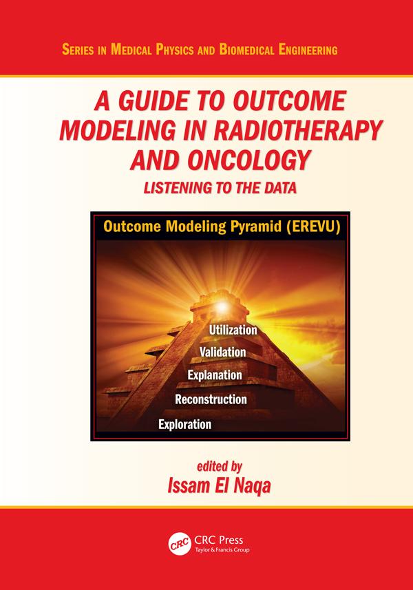 A Guide to Outcome Modeling In Radiotherapy and Oncology by Issam El Naqa