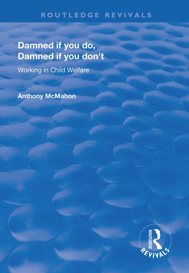 Damned If You Do, Damned If You Don't by Anthony McMahon