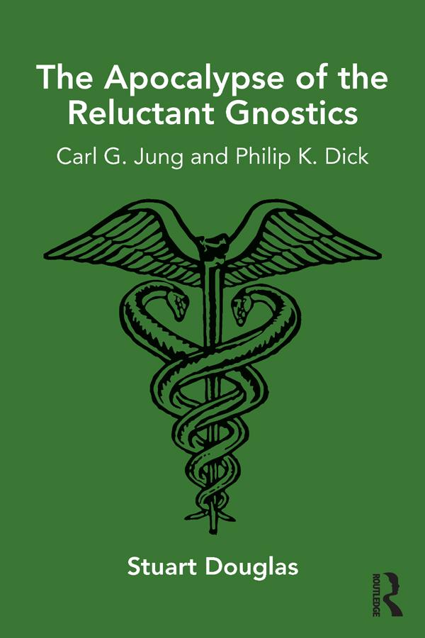 The Apocalypse of the Reluctant Gnostics by Stuart Douglas