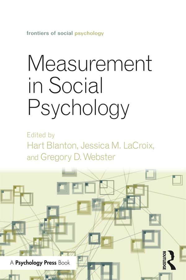 Measurement in Social Psychology by Hart Blanton, LaCroix Jessica M., Webster Gregory D.