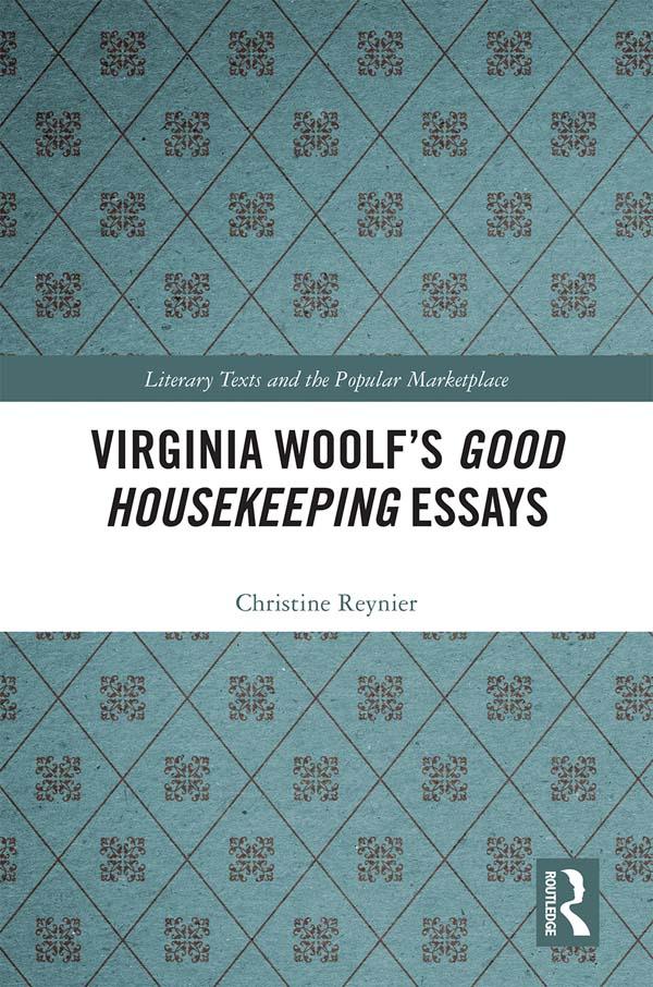 Virginia Woolf’s Good Housekeeping Essays by Christine Reynier