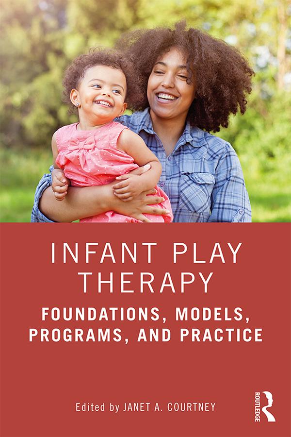 Infant Play Therapy by Janet A. Courtney