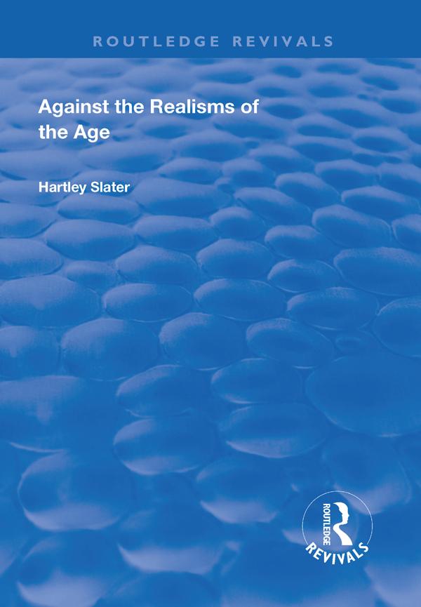 Against the Realisms of the Age by Heartley Slater