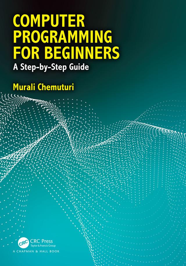 Computer Programming for Beginners by Murali Chemuturi