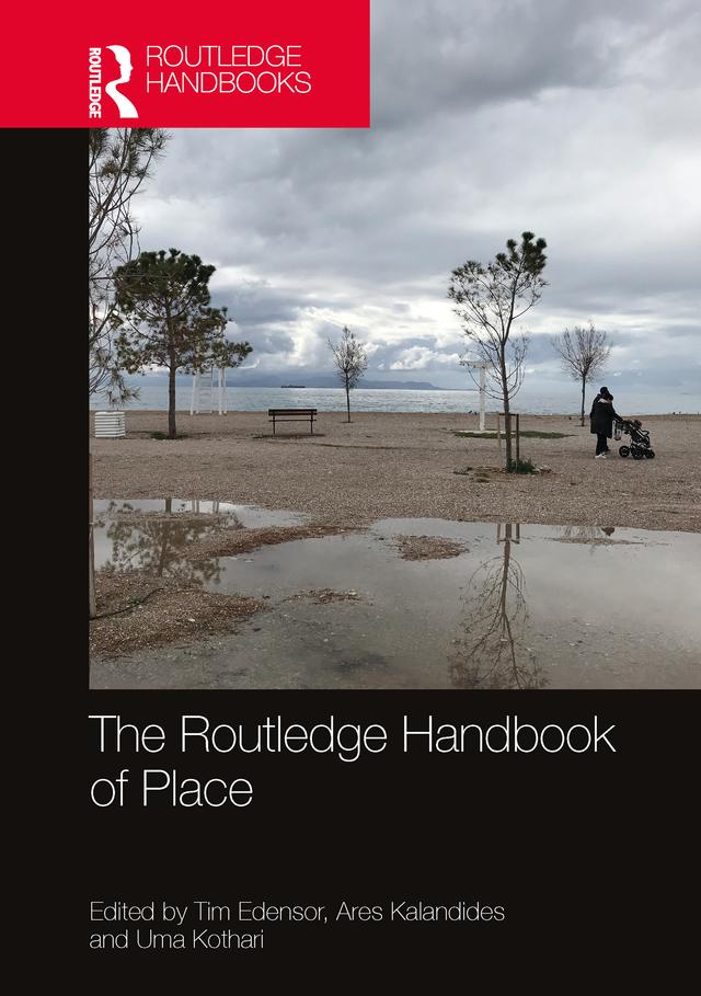 The Routledge Handbook of Place by Ares Kalandides, Tim Edensor, Uma Kothari