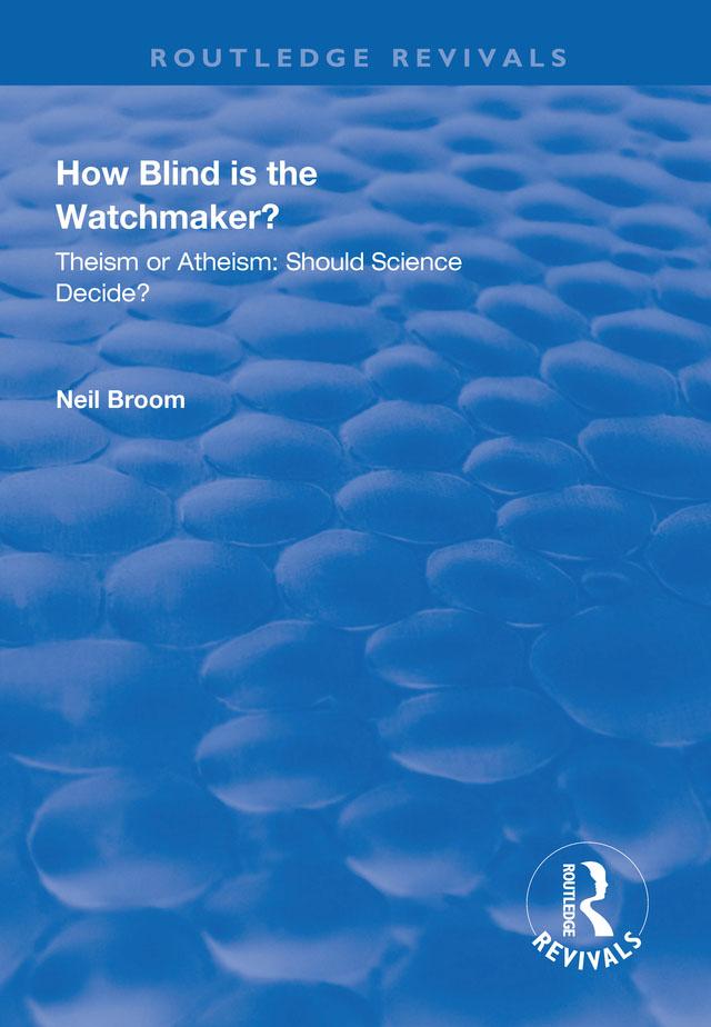 How Blind is the Watchmaker? by Neil Broom