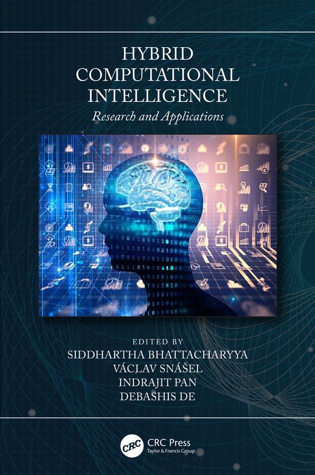 Hybrid Computational Intelligence by Debashis De, Indrajit Pan, Siddhartha Bhattacharyya, Václav Snášel