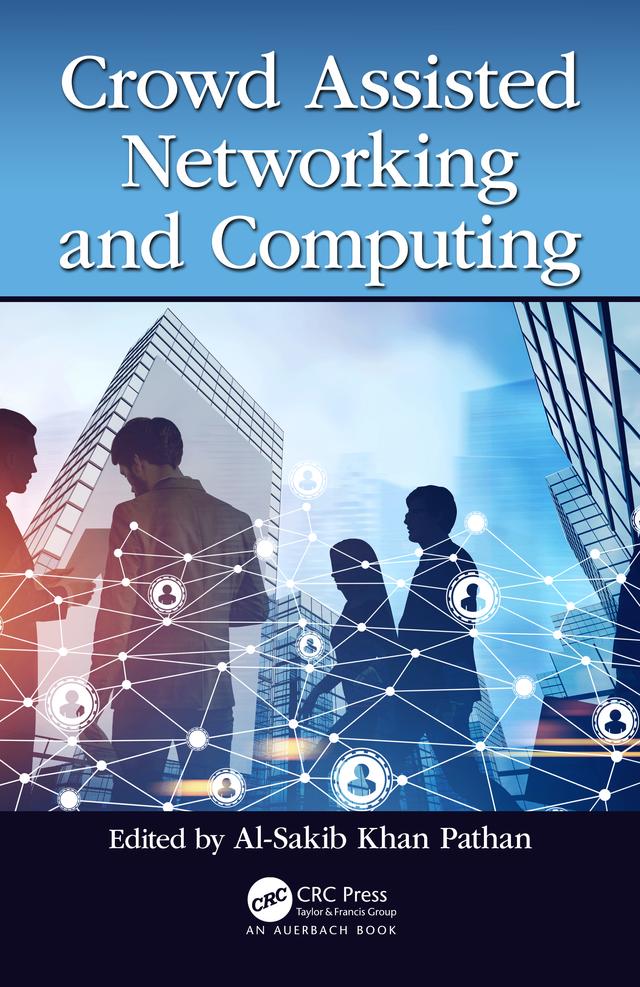 Crowd Assisted Networking and Computing by Al-Sakib Khan Pathan