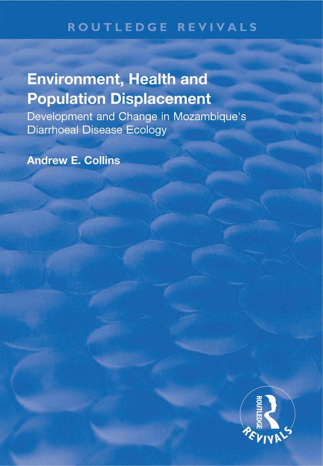 Environment, Health and Population Displacement by Andrew E. Collins