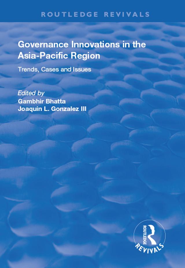 Governance Innovations in the Asia-Pacific Region by Gambhir Bhatta, Joaquin L. Gonzalez III
