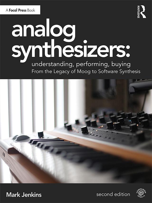 Analog Synthesizers: Understanding, Performing, Buying by Mark Jenkins