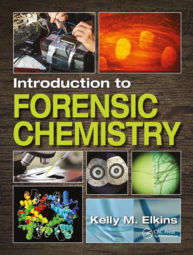 Introduction to Forensic Chemistry by Kelly M. Elkins