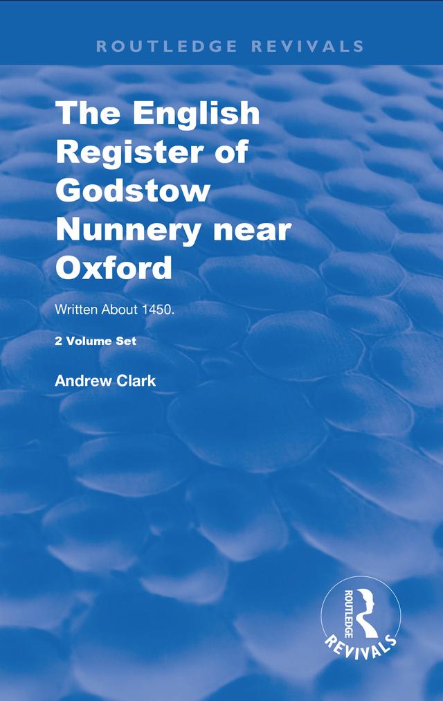 The English Register of Godstow Nunnery near Oxford by Andrew Clark