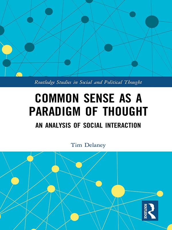 Common Sense as a Paradigm of Thought by Tim Delaney